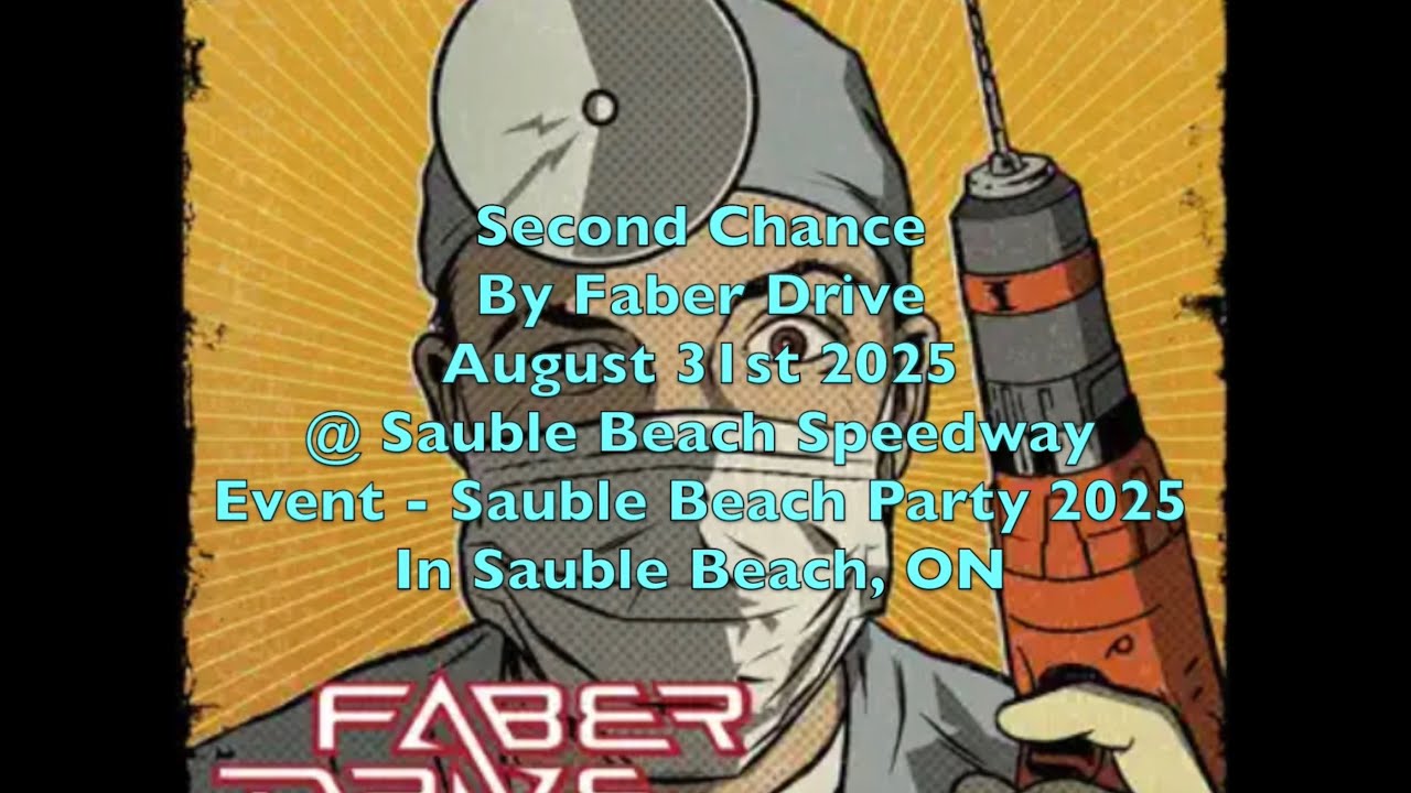 Second Chance By Faber Drive  @ Sauble Beach Speedway  Sauble Beach Party 2025