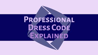 Professional Dress Code Explained