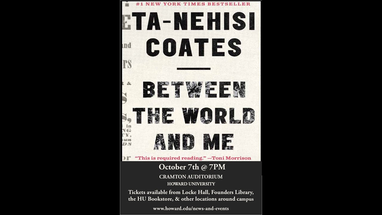 Comparison Of Ta-Nehisi Coates Between The World And Me