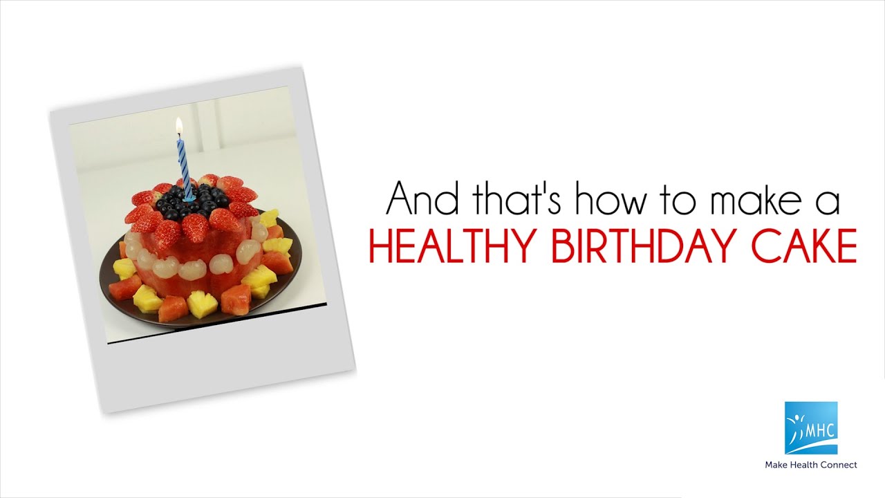 How To Make A Healthy Birthday Cake - YouTube