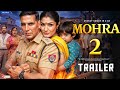 Mohra 2 Trailer Akshay Kumar Raveena Tandon Sunil Shetty Concept Trailer Jolly Llb3 