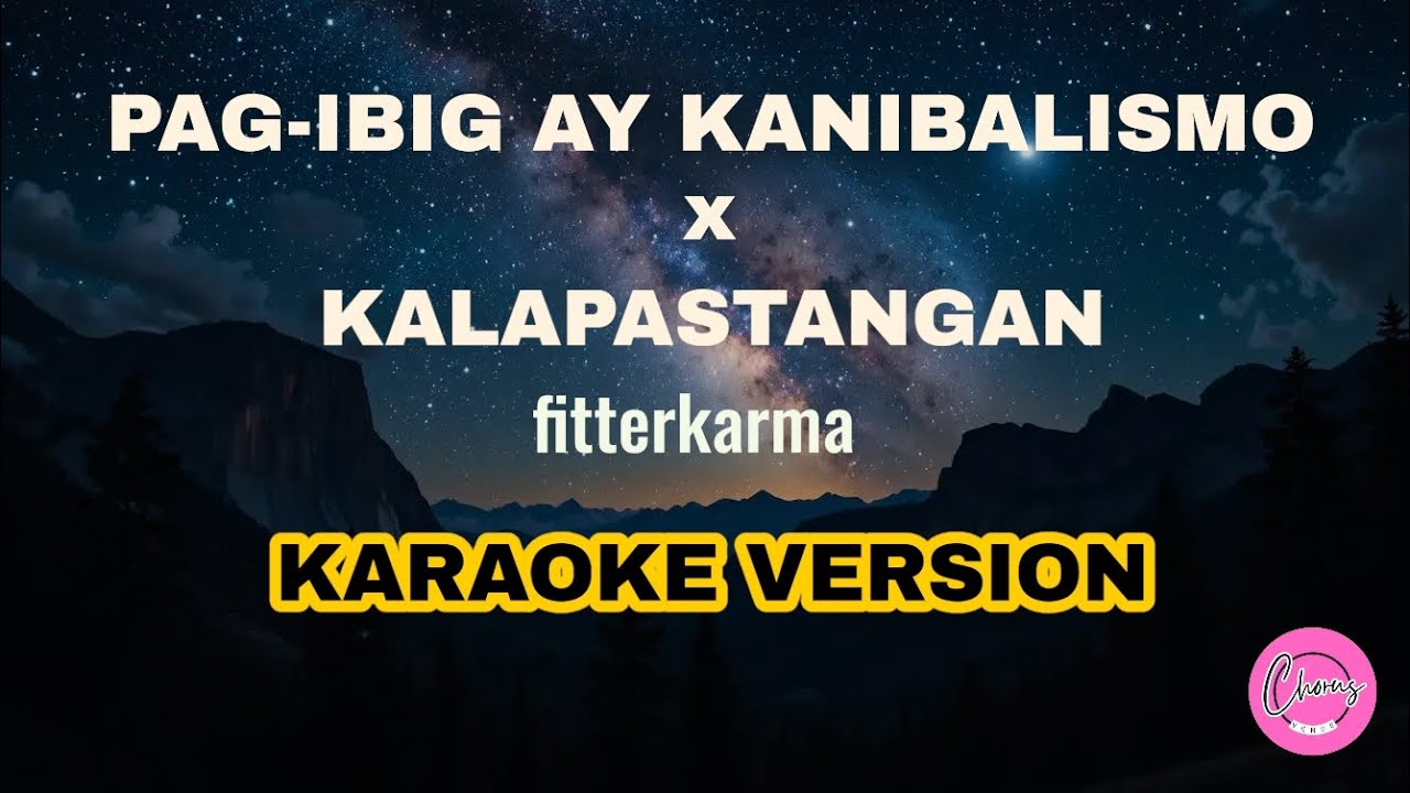 Pag-ibig ay Kanibalismo x Kalapastangan - fitterkarma || Karaoke Version