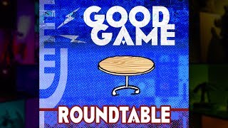 Pokemon Go, Online Dating & High School Courses - Good Game Roundtable Podcast (Ep 15)