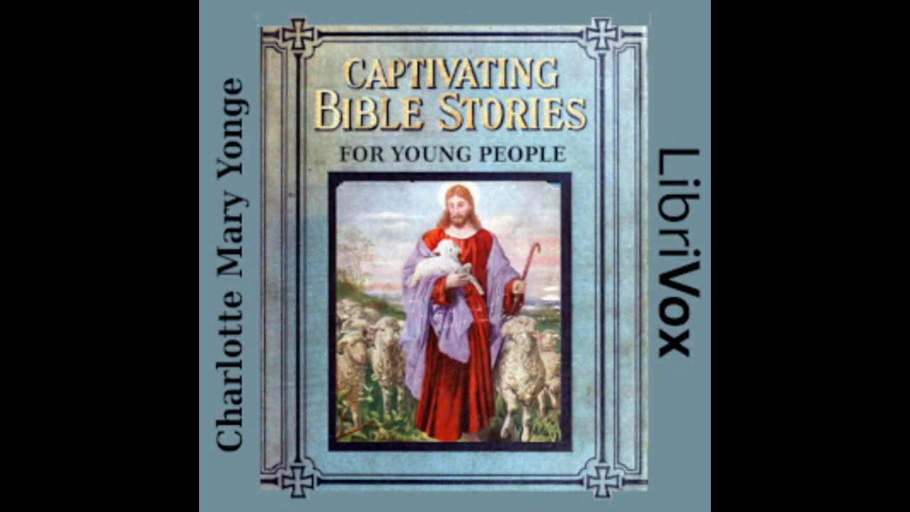 CAPTIVATING BIBLE STORIES FOR YOUNG PEOPLE by Charlotte Mary Yonge