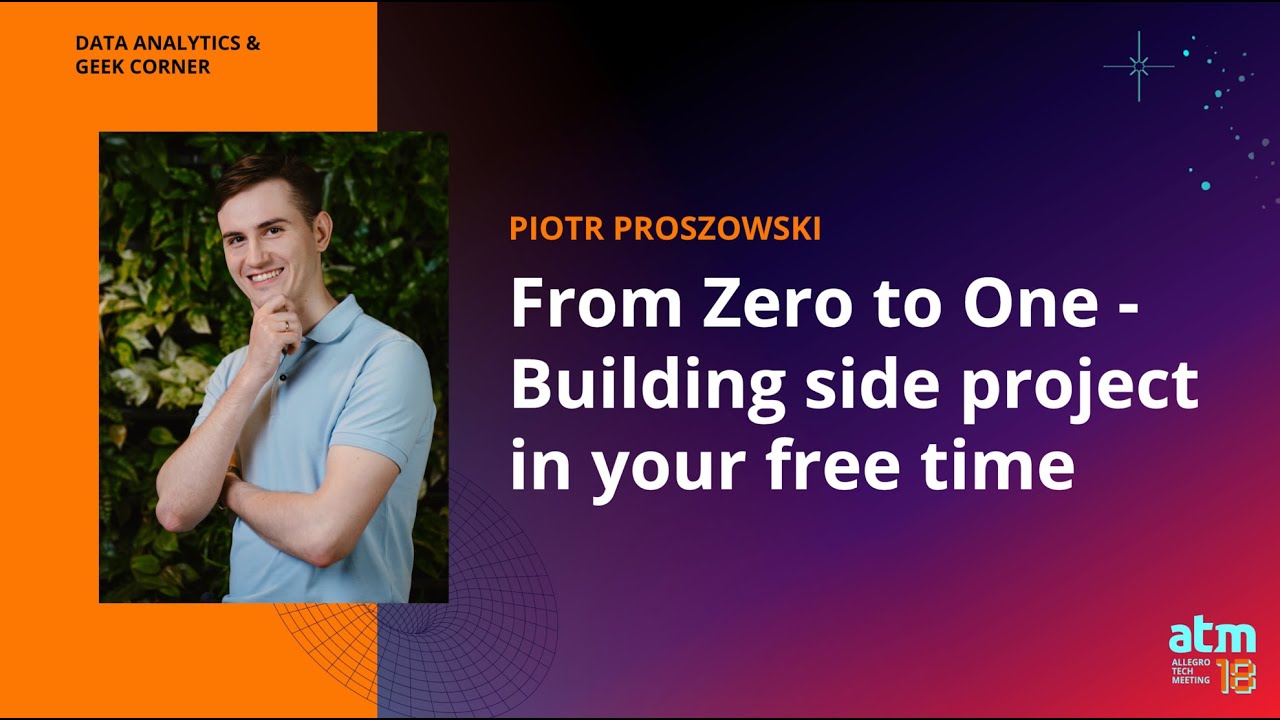 ATM 18: From zero to one - building side project in your free time