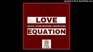 Love Equation (2024)-SaiiKay Ft Stage Piece Band x Uralom Kania screenshot 3