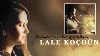 Lale Koçgün -  Bu Kadar Cevretme   [] Resimi