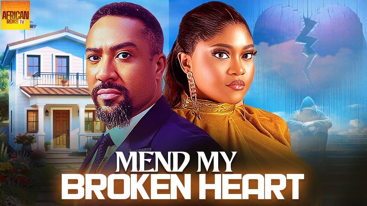 Mend My Broken Heart - MAJID MICHAEL TRACY EDWIN - African Movies 2025 Latest Full Movies