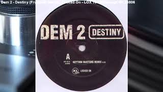 Dem 2 - Destiny (Fruitloop Remix) (1997)
