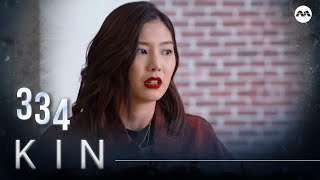 Kin《亲》EP334 (ENGLISH/CHINESE/MALAY SUBS)
