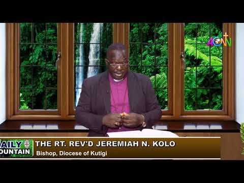 THE DAILY FOUNTAIN DEVOTIONAL OF AUGUST 19, 2021 - THE RT. REV'D JEREMIAH N. KOLO