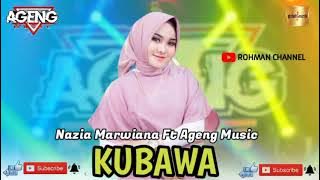 Nazia Marwiana Ft Ageng Music - Kubawa [  MUSIC MP3 ] #azmyz #goldenkoplo