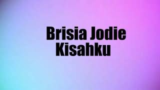 Brisia Jodie - Kisahku (Lyrics)