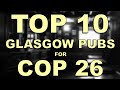 TOP 10 GLASGOW PUBS FOR COP26
