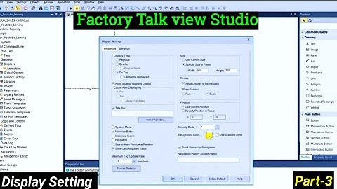 FactoryTalk View Studio  || Rockwell SCADA || How to do Display Setting || Part3