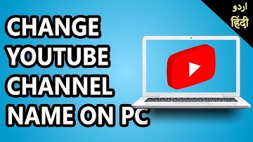 How to Change YouTube Channel Name in PC, Laptop or Computer // Channel ka name kaise change kare