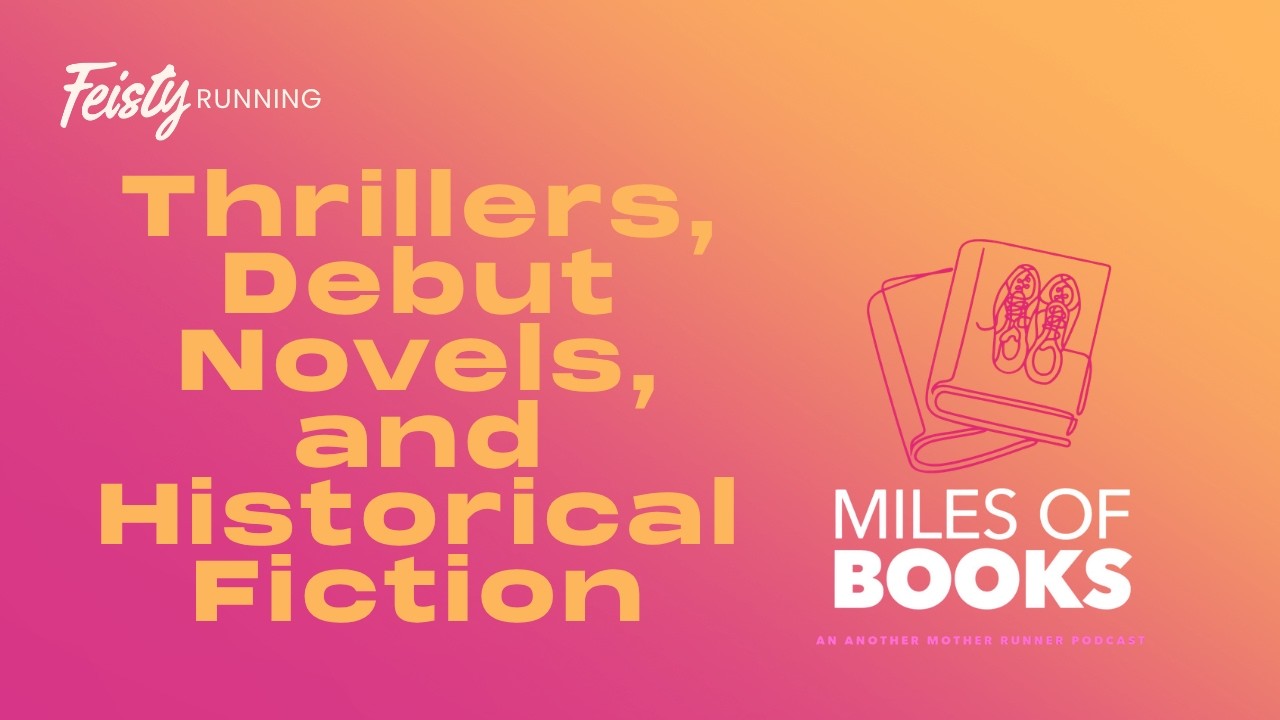 Miles of Books: Thrillers, Debut Novels, and Historical Fiction