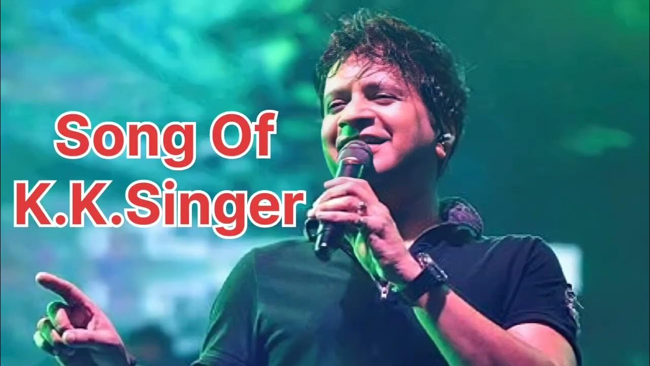 Best Songs Of K.K. Singer New Songs Of K.K Singer kk YouTube