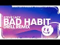 Steve lacy  bad habit drill remix
