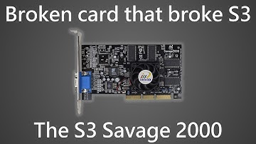 S3 Savage 2000 Review - Broken card that killed S3