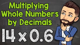 Multiply a Whole Number by a Decimal Math with Mr J