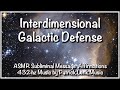 Multi-Dimensional Galactic Defense ASMR Subliminal Message w/432Hz music