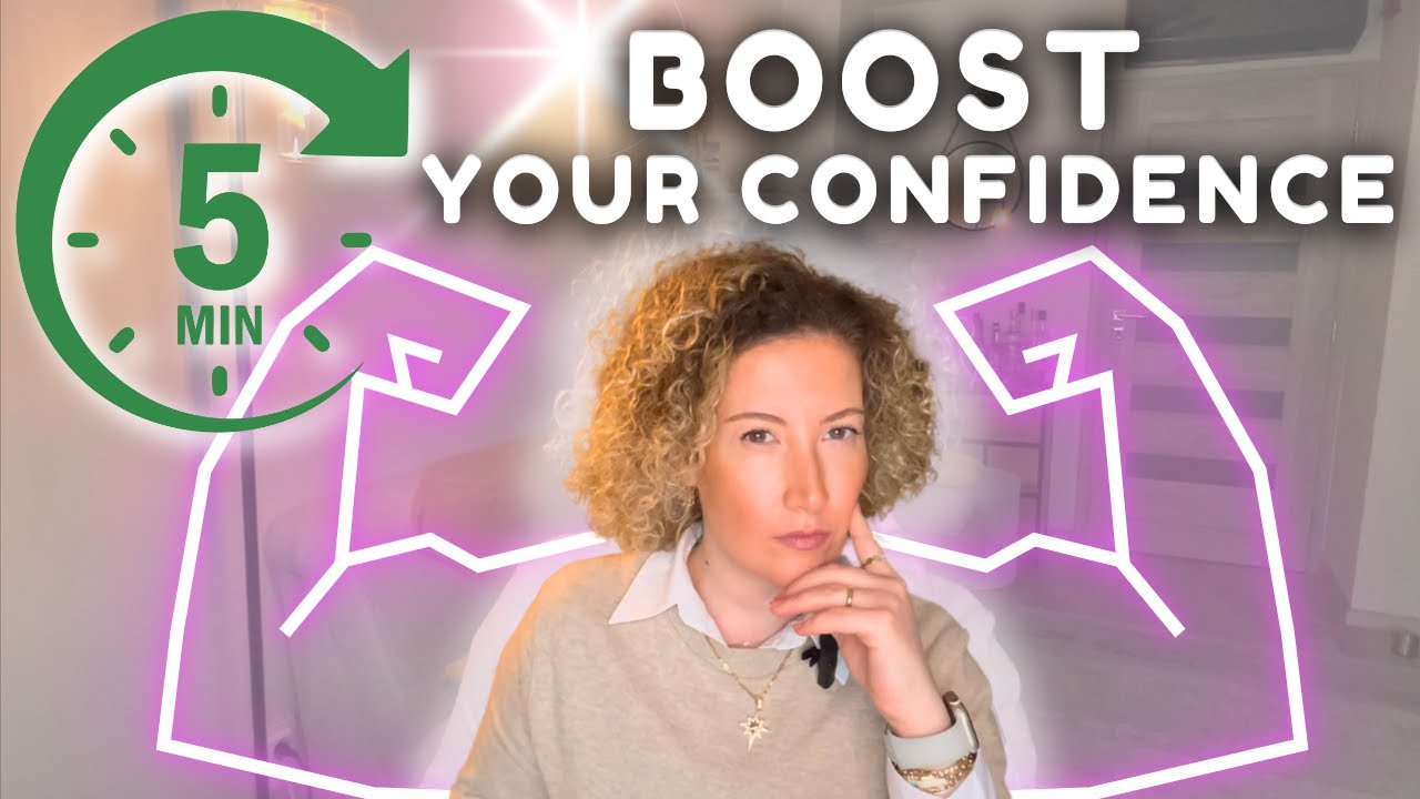 How to Boost Your Confidence in Just 5 Minutes a Day - YouTube