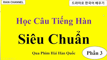 P3-Học Tiếng Hàn Siêu Chuẩn qua Phim Hàn Quốc- Học Từ Vựng Tiếng Hàn-Câu Tiếng Hàn Cơ Bản Online