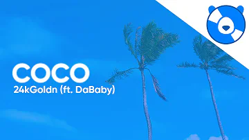 24kGoldn - Coco (Clean - Lyrics) ft. DaBaby