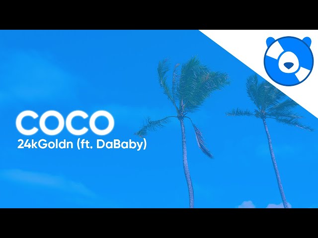24kGoldn - Coco (Clean - Lyrics) ft. DaBaby class=