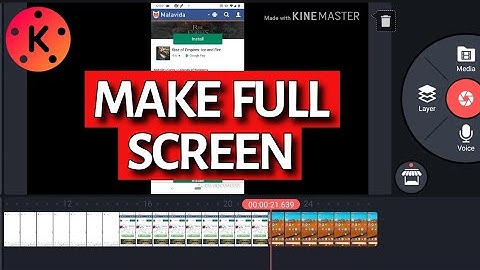 How to Make Full Screen in KineMaster 2025?