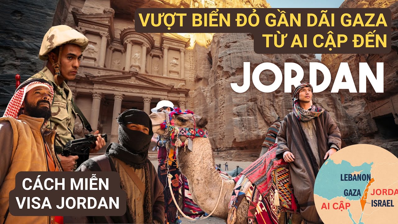 CỰC CĂNG VƯỢT BIÊN AI CẬP ĐẾN JORDAN ISRAEL | WADIRUM - PETRA - BIỂN CHẾT - AMMAN - BAPTIST JESU