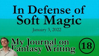 In Defense of Soft Magic  (Writing Journal #18) screenshot 4