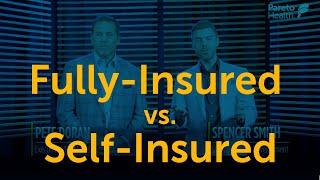 Fully-insured vs Self-Insured Health Plans