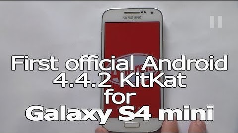 First Official Android 4.4.2 Firmware for Galaxy S4 mini (GT-I9195)