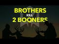 We self filmed 2 booners with a bow