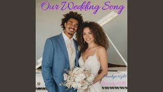 Download Lagu Our Wedding Song MP3