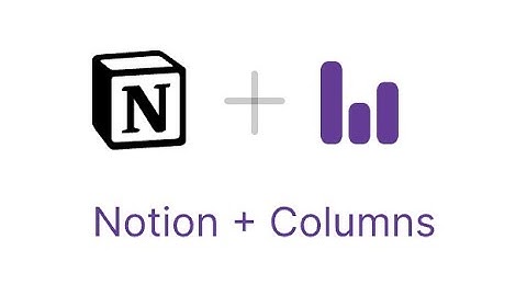 Full Walkthrough: Columns+Notion