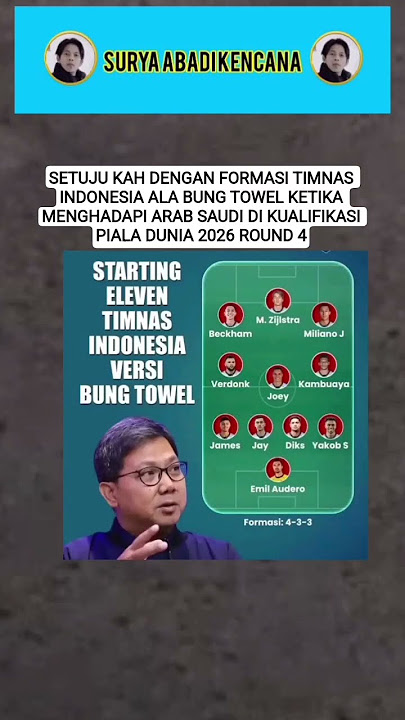 FORMASI TIMNAS INDONESIA VS ARAB SAUDI ALA BUNG TOWEL