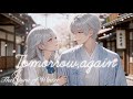IF | Tomorrow, Again - Silver Koya | Original Anime MV