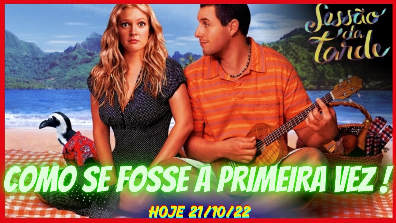 🎬 CHAMADA ! SESSÃO DA TARDE O FILME SE FOSSE A PRIMEIRA VEZ 🎬 CHAMADA ! SESSÃO DA TARDE O FILME SE FOSSE A PRIMEIRA VEZ