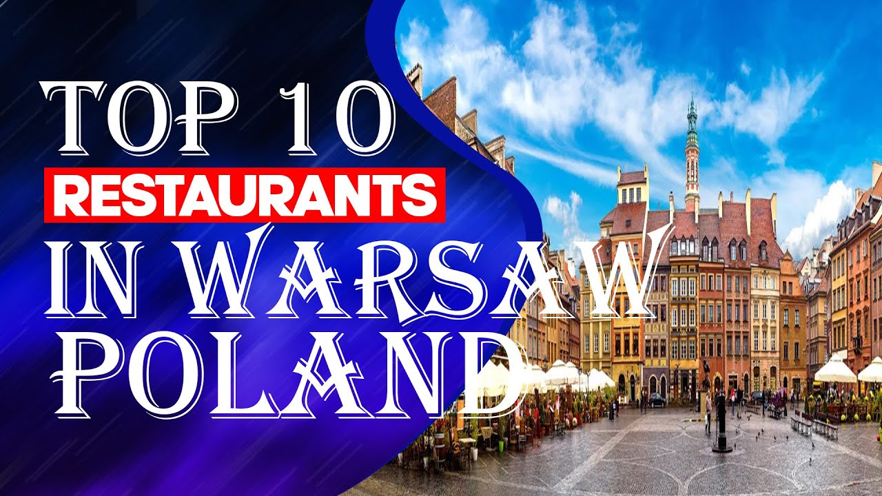 10 лучших ресторанов Варшавы, Польша