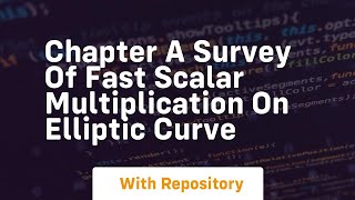 chapter a survey of fast scalar multiplication on elliptic curve