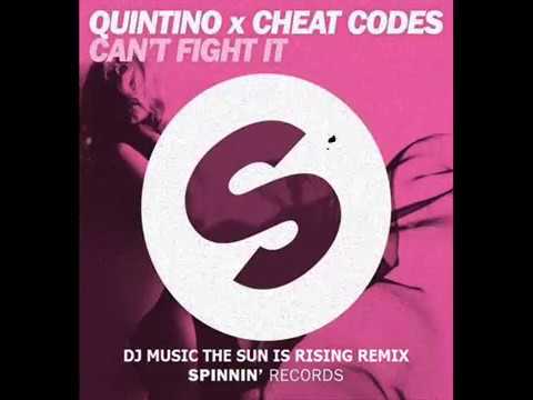 Quintino x Cheat Codes - Can't Fight It (DJ Music The Sun Is Rising Remix)