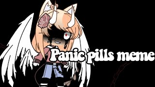 Panic pills meme ( a little cringe ;w; )