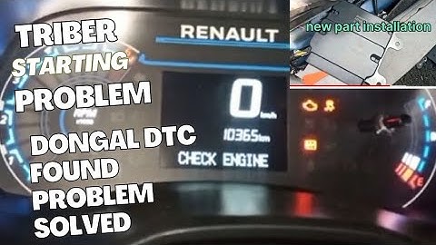 Triber starting problem solved dongal dtc found problem solved