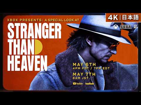 Xbox Presents: A Special Look at STRANGER THAN HEAVEN