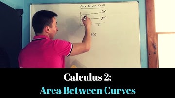 Calculus 2: Finding The Area Between Curves