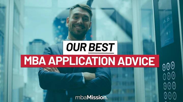 Our Best MBA Application Advice