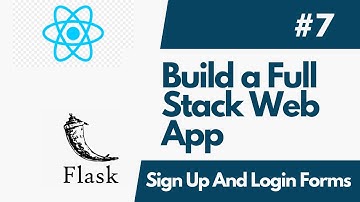 Build A Full-Stack Web Application with Flask And ReactJS - Part  7 Create the login and SignUp Form